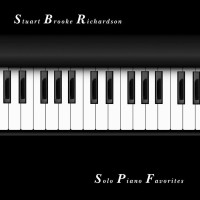 Stuart Brooke Richardson - Solo Piano Favorites, Volume 1