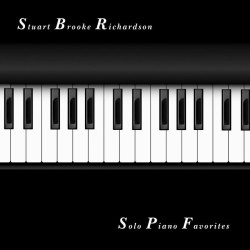 Stuart Brooke Richardson - Solo Piano Favorites, Volume 1